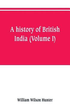 portada A history of British India (Volume I) (en Inglés)
