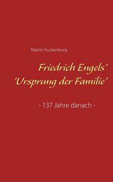 portada Friedrich Engels''Ursprung der Familie' - 137 Jahre Danach - (en Alemán)