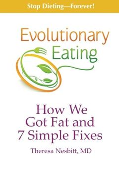 portada Evolutionary Eating: How We Got Fat & 7 Simple Fixes