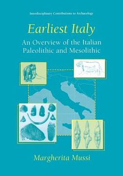 portada Earliest Italy: An Overview of the Italian Paleolithic and Mesolithic (en Inglés)