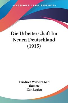 portada Die Urbeiterschaft Im Neuen Deutschland (1915) (in German)