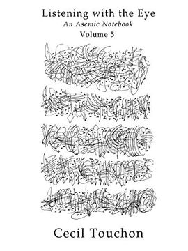 portada Listening With the eye - an Asemic Not - Volume 5
