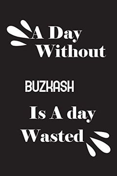 portada A day Without Buzkash? Is a day Wasted (in English)
