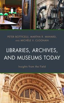 portada Libraries, Archives, and Museums Today: Insights from the Field (in English)