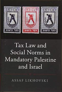 portada Tax law and Social Norms in Mandatory Palestine and Israel (Studies in Legal History) (en Inglés)