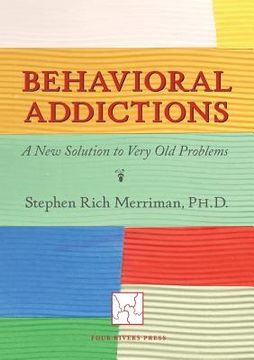 portada Behavioral Addictions: A New Solution to Very Old Problems (in English)
