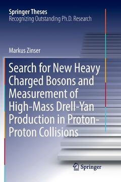portada Search for New Heavy Charged Bosons and Measurement of High-Mass Drell-Yan Production in Proton--Proton Collisions