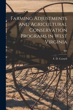 portada Farming Adjustments and Agricultural Conservation Programs in West Virginia; 304