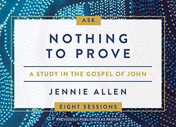 portada Nothing to Prove Conversation Card Deck: A Study in the Gospel of John (en Inglés)
