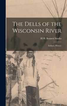 portada The Dells of the Wisconsin River: Indians, History (in English)
