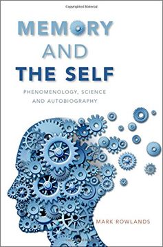 portada Memory and the Self: Phenomenology, Science and Autobiography 