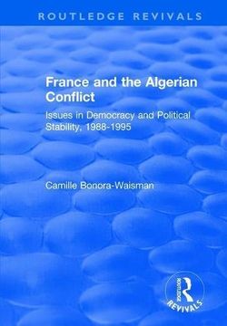 portada France and the Algerian Conflict: Issues in Democracy and Political Stability, 1988-1995 (in English)