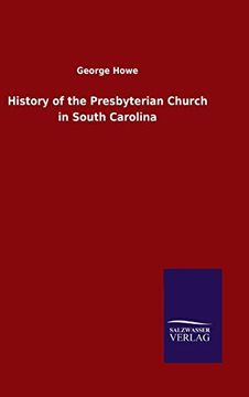 portada History of the Presbyterian Church in South Carolina (en Inglés)