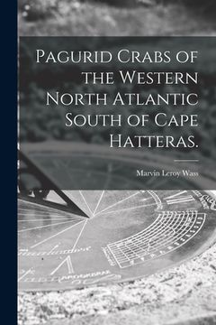 portada Pagurid Crabs of the Western North Atlantic South of Cape Hatteras. (en Inglés)