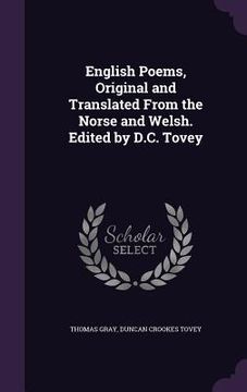 portada English Poems, Original and Translated From the Norse and Welsh. Edited by D.C. Tovey