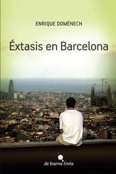 portada Éxtasis En Barcelona (spanish Edition) (in Spanish)