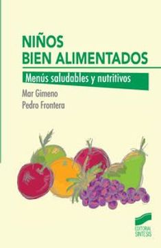 portada Niños bien alimentados: Menús saludables y nutritivos (Alimentación infantil)