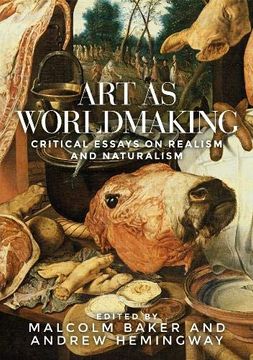 portada Art as Worldmaking: Critical Essays on Realism and Naturalism (in English)