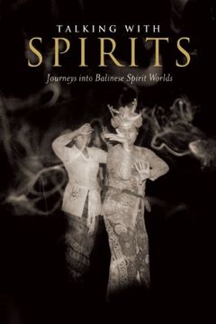 portada Talking With Spirits: Journeys Into Balinese Spirit Worlds (en Inglés)