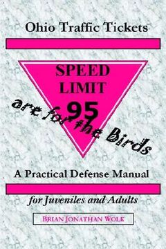 portada ohio traffic tickets are for the birds: a practical defense manual for juveniles and adults (in English)