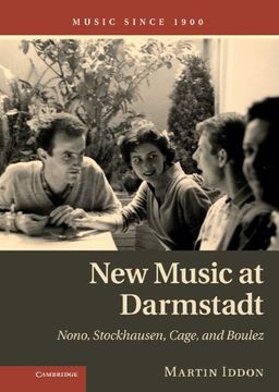 portada New Music at Darmstadt: Nono, Stockhausen, Cage, and Boulez (Music Since 1900) 