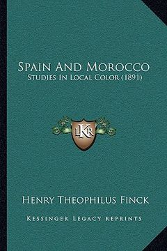 portada spain and morocco: studies in local color (1891) (en Inglés)