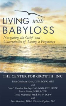 portada Living With Babyloss: Navigating the Grief and Uncertainties of Losing a Pregnancy de Erica Goldblatt Hyatt(Lightning Source Inc)