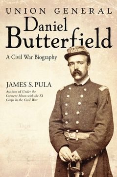 portada Union General Daniel Butterfield: A Civil War Biography
