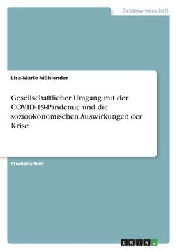portada Gesellschaftlicher Umgang mit der COVID-19-Pandemie und die sozioökonomischen Auswirkungen der Krise (in German)