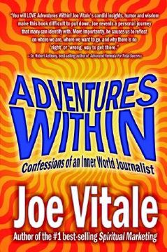 portada adventures within: confessions of an inner world journalist (in English)