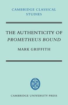 portada The Authenticity of Prometheus Bound (Cambridge Classical Studies) (en Inglés)