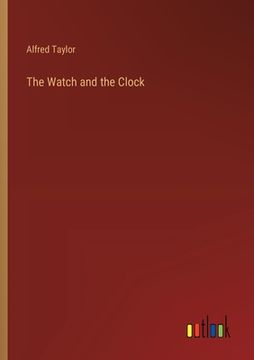 portada The Watch and the Clock (en Inglés)