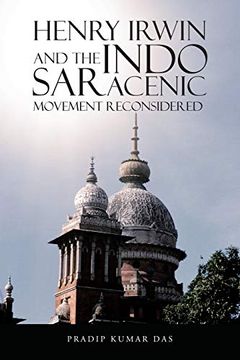 portada Henry Irwin and the Indo Saracenic Movement Reconsidered (in English)