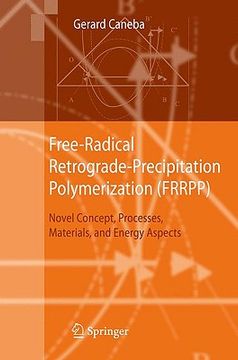 portada free-radical retrograde-precipitation polymerization, (frrpp),novel concepts, processes, materials, and energy aspects (in English)