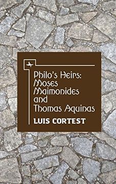 portada Philo’S Heirs: Moses Maimonides and Thomas Aquinas (en Inglés)