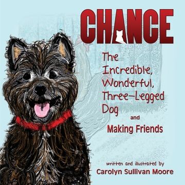portada Chance, The Incredible, Wonderful, Three-Legged Dog and Making Friends (en Inglés)