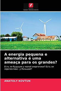 portada A Energia Pequena e Alternativa é uma Ameaça Para os Grandes? (in Portuguese)