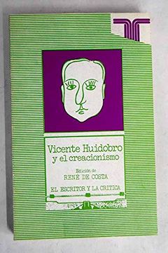 portada Vicente Huidobro y el Creacionismo (in Spanish)