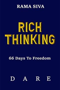 portada Rich Thinking: 66 Days to Freedom - Develop Confidence, Belief, Self Esteem, Self Love Through the Law of Attraction, Consciousness, (en Inglés)