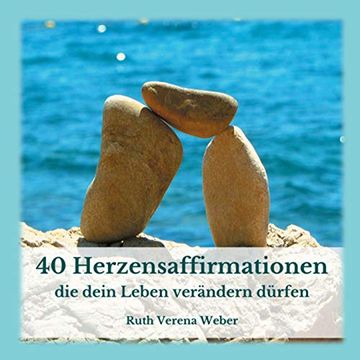 portada 40 Herzensaffirmationen: Die Dein Leben Verändern Dürfen (en Alemán)