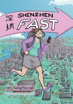 portada Shenzhen Fast: How Electronics Get Made Overseas (en Inglés)