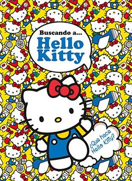 portada Buscando a… Hello Kitty. Qué Hace Hello Kitty? (in Spanish)
