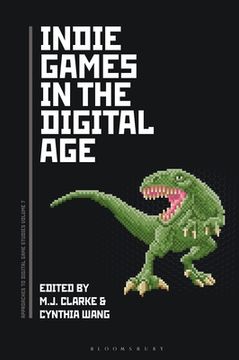 portada Indie Games in the Digital Age (en Inglés)
