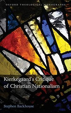 portada Kierkegaard's Critique of Christian Nationalism (Oxford Theology and Religion Monographs) (en Inglés)