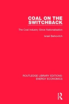 portada Coal on the Switchback: The Coal Industry Since Nationalisation (en Inglés)