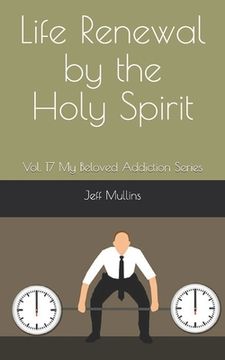 portada Life Renewal by the Holy Spirit (en Inglés)