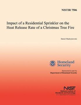 portada Impact of a Residential Sprinkler on the Heat Release Rate of a Christmas Tree Fire (en Inglés)