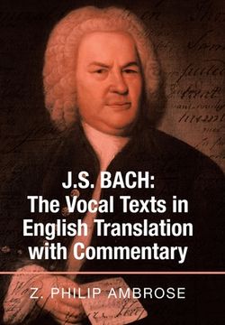 portada J.S. Bach: the Vocal Texts in English Translation with Commentary (in English)