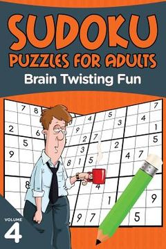 portada Sudoku Puzzles for Adults: Brain Twisting Fun Volume 4