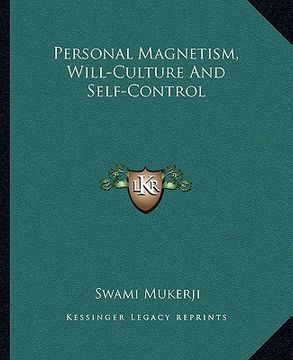 portada personal magnetism, will-culture and self-control (en Inglés)